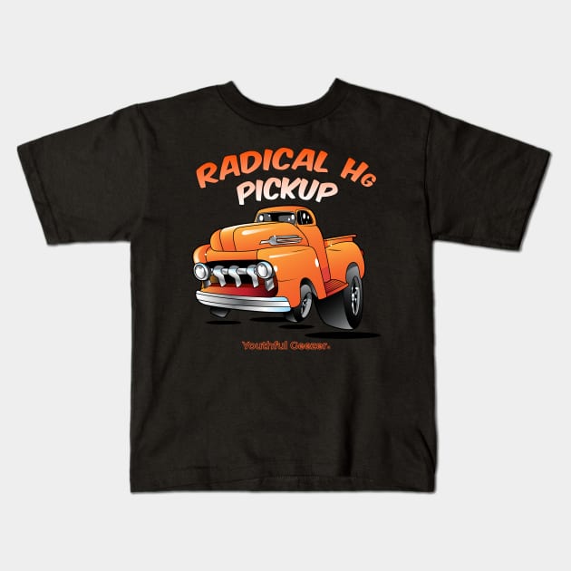 Radical Hg Pickup Cartoon Car Toon Kids T-Shirt by YouthfulGeezer